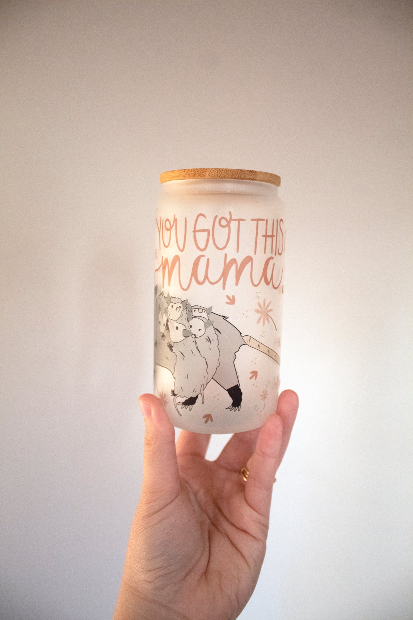 "You Got This Mama" Frosted Glass Cup