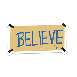 "Believe" Ted Lasso Sticker
