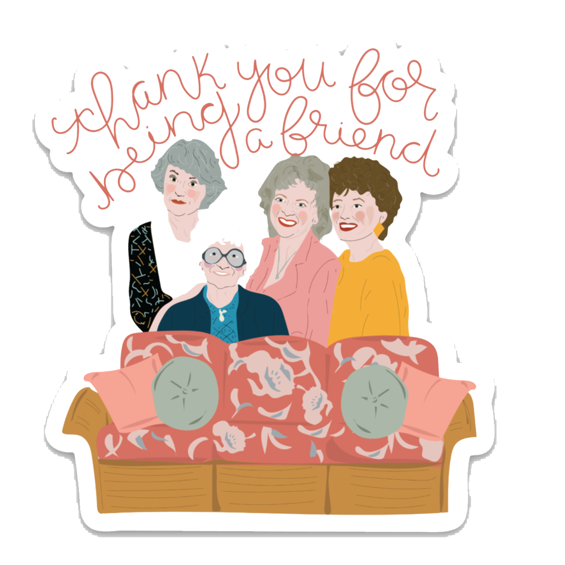 "Thank You For Being a Friend" Golden Girls Sticker