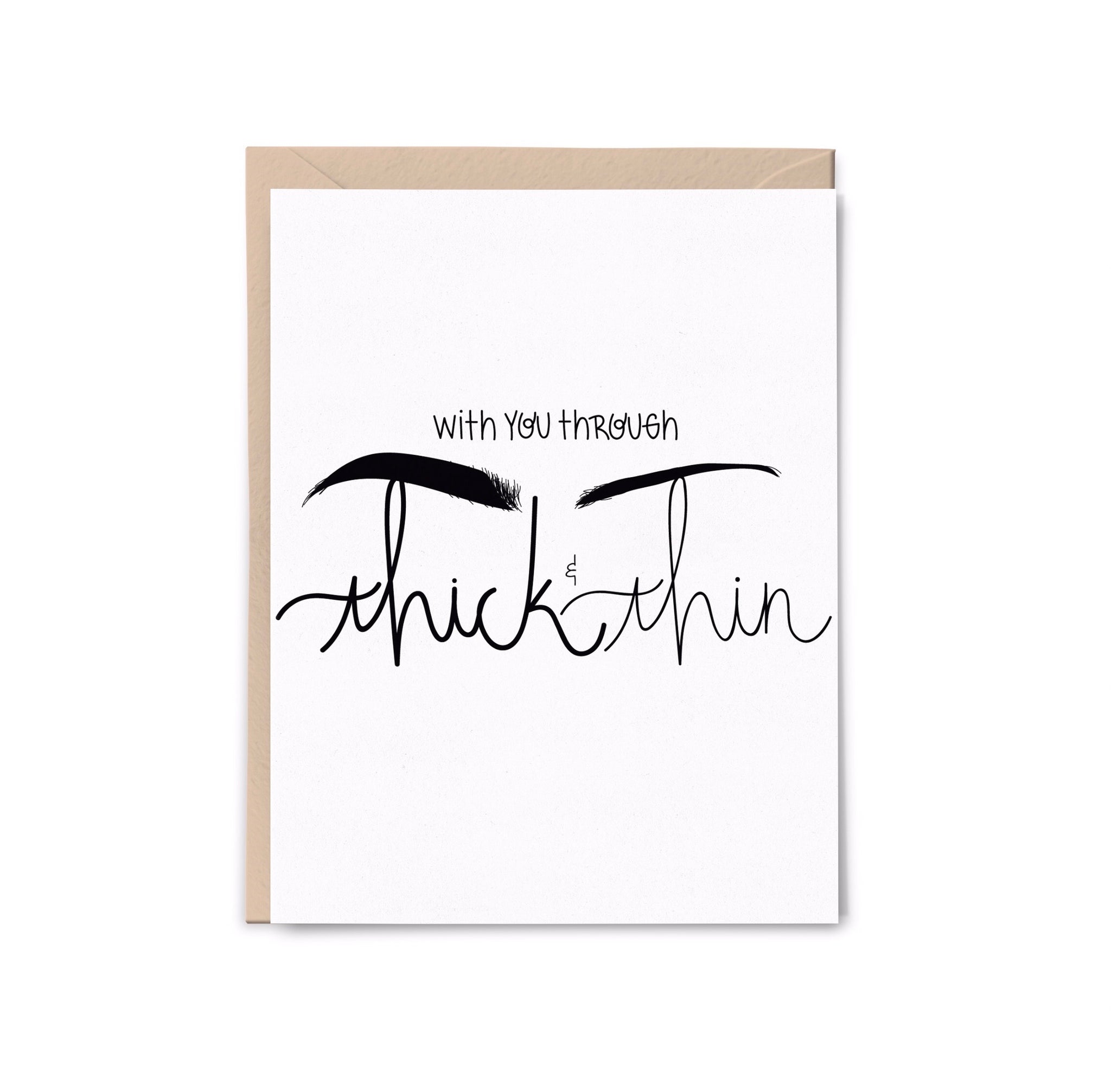 Thick + Thin Eyebrow Letterpress Card