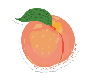 "I hope your day is as nice as your butt" Peach Sticker